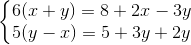 \left\{\begin{matrix} 6(x+y)=8+2x-3y\\ 5(y-x)=5+3y+2y \end{matrix}\right.