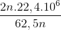 \frac{2n.22,4.10^{6}}{62,5n}