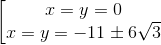 \left [ \begin{matrix} x=y=0 & \\ x=y=-11\pm 6\sqrt{3} & \end{matrix}\right.