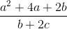 \frac{a^{2}+4a+2b}{b+2c}