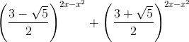 \left\(\frac{3-\sqrt{5}}{2}\right)^{2x-x^{2}}+\left(\frac{3+\sqrt{5}}{2}\right)^{2x-x^{2}}