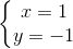 \left\{\begin{matrix} x=1 & & \\ y=-1 & & \end{matrix}\right.