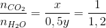 \frac{n_{CO_{2}}}{n_{H_{2}O}}=\frac{x}{0,5y}=\frac{1}{1,2}