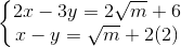 \left\{\begin{matrix} 2x-3y=2\sqrt{m}+6\\ x-y=\sqrt{m}+2 (2)\end{matrix}\right.