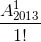 \frac{A_{2013}^{1}}{1!}