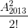 \frac{A_{2013}^{2}}{2!}