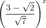 \left ( \frac{3-\sqrt{2}}{\sqrt{7}} \right )^{x}