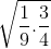 \sqrt{\frac{1}{9}. \frac{3}{4}}