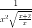 \frac{1}{x^{2}\sqrt{\frac{x+2}{x}}}