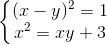 \left\{\begin{matrix} (x-y)^{2}=1\\ x^{2}=xy+3 \end{matrix}\right