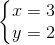 \left\{\begin{matrix} x=3\\ y=2 \end{matrix}\right.