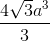 \frac{4\sqrt{3}a^{3}}{3}