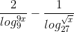 \frac{2}{log_{9}^{9x}}-\frac{1}{log_{27}^{\sqrt{x}}}