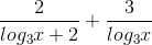 \frac{2}{log_{3}x+2}+\frac{3}{log_{3}x}