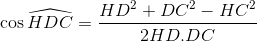 \cos \widehat {HDC} = \frace_H{D^2} + D{C^2} - H{C^2}e_2HD.DC