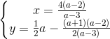 \left\{\begin{matrix} x=\frac{4(a-2)}{a-3}\\ y=\frac{1}{2}a-\frac{(a+1)(a-2)}{2(a-3)} \end{matrix}\right.