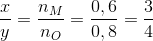 \frac{x}{y}=\frac{n_{M}}{n_{O}}=\frac{0,6}{0,8}=\frac{3}{4}