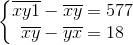 \left\{\begin{matrix} \overline{xy1}-\overline{xy}=577\\ \overline{xy}-\overline{yx}=18 \end{matrix}\right.