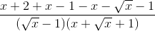 \frac{x+2+x-1-x-\sqrt{x}-1}{(\sqrt{x}-1)(x+\sqrt{x}+1)}