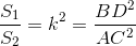 \frac{S_{1}}{S_{2}}=k^{2}=\frac{BD^{2}}{AC^{2}}