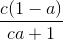 \frac{c(1-a)}{ca+1}