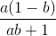 \frac{a(1-b)}{ab+1}