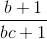 \frac{b+1}{bc+1}