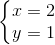 \left\{\begin{matrix} x = 2 & & \\ y=1 & & \end{matrix}\right.