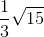 \frac{1}{3}\sqrt{15}