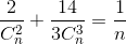 \frac{2}{C_{n}^{2}}+\frac{14}{3C_{n}^{3}}=\frac{1}{n}