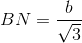 BN=\frac{b}{\sqrt{3}}