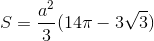 S=\frac{a^{2}}{3}(14\pi -3\sqrt{3})