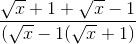 \frac{\sqrt{x}+1+\sqrt{x}-1}{(\sqrt{x}-1(\sqrt{x}+1)}