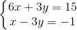 \left\{\begin{matrix} 6x+3y=15\\ x-3y=-1 \end{matrix}\right.