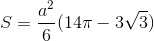 S=\frac{a^{2}}{6}(14\pi -3\sqrt{3})