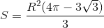 S=\frac{R^{2}(4\pi -3\sqrt{3})}{3}