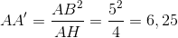 AA'=\frac{AB^{2}}{AH}=\frac{5^{2}}{4}=6,25