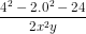 \dpi{80} \frac{4^{2}-2.0^{2}-24}{2x^{2}y}