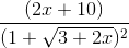 \frac{(2x+10)}{(1+\sqrt{3+2x})^{2}}