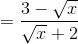 =\frac{3-\sqrt{x}}{\sqrt{x}+2}