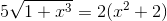 5\sqrt{1+x^{3}}=2(x^{2}+2)