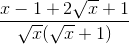 \frac{x-1+2\sqrt{x}+1}{\sqrt{x}(\sqrt{x}+1)}