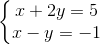 \left\{\begin{matrix} x+2y=5\\ x-y=-1 \end{matrix}\right.