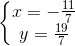 \left\{\begin{matrix} x=-\frac{11}{7}\\ y=\frac{19}{7} \end{matrix}\right.