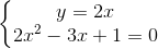 \left\{\begin{matrix} y=2x\\ 2x^{2}-3x+1=0 \end{matrix}\right.