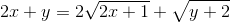 2x+y=2\sqrt{2x+1}+\sqrt{y+2}