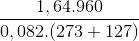 \frac{1,64.960}{0,082.(273+127)}