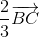 \frac{2}{3}\overrightarrow{BC}