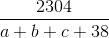 \frac{2304}{a+b+c+38}