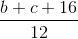 \frac{b+c+16}{12}